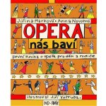Opera nás baví - Jiřina Marková; Anna Novotná; Jiří Votruba – Hledejceny.cz