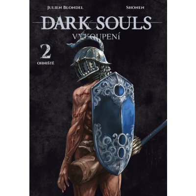 Dark Souls: Vykoupení 2 - Ohniště - Julien Blondel – Zboží Dáma