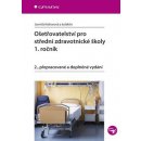 Kelnarová Jarmila: Ošetřovatelství pro střední zdravotnické školy - 1. ročník Kniha