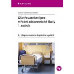 Kelnarová Jarmila: Ošetřovatelství pro střední zdravotnické školy - 1. ročník Kniha – Zboží Mobilmania