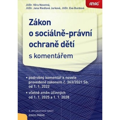 ANAG Zákon o sociálně-právní ochraně dětí 2022 - NOVOTNÁ Věra JUDr., RIEDLOVÁ JURKOVÁ Jana JUDr. – Hledejceny.cz