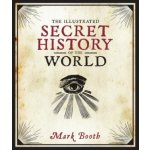 Illustrated Secret History of the World – Hledejceny.cz