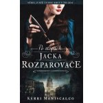 Po stopách Jacka Rozparovače - Maniscalco Kerri – Hledejceny.cz