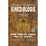 Základní kniha Kineziologie, Nová cesta ke zdraví pro 21. století – Hledejceny.cz