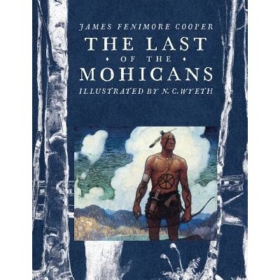 The Last of the Mohicans Cooper James FenimorePevná vazba – Hledejceny.cz