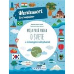 Moja prvá kniha o svete - Chiara Piroddi, Agnese Baruzzi ilustrátor – Hledejceny.cz
