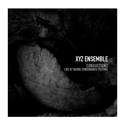 XYZ Ensemble - Conductions, Live At Nuova Consonanza Festival CD – Hledejceny.cz