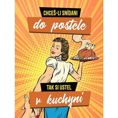 Postershop Plechová cedule: Chceš-li snídani do postele - 30x40 cm – Hledejceny.cz