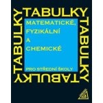 Matematické, fyzikální a chemické tabulky pro SŠ - Jiří Mikulčák – Sleviste.cz