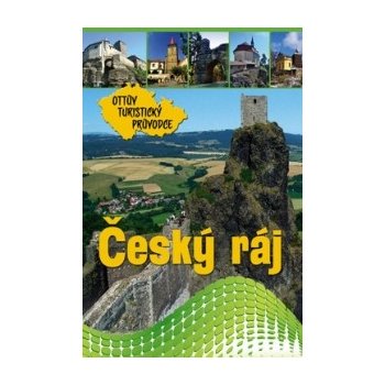 Český ráj Ottův turistický průvodce