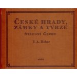 České hrady, zámky a tvrze IV. Střední Čechy Franz Alexander Heber – Hledejceny.cz