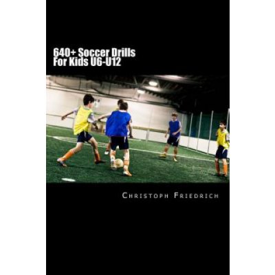 640 Soccer Drills For Kids U6 U12 Soccer Football Practice Drills For Youth Coaching Skills Training Heureka Cz