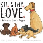 Sit. Stay. Love. Life Lessons from a Doggie Kilduff ChalainePaperback – Hledejceny.cz