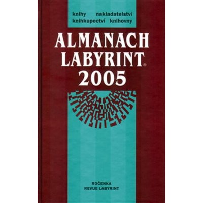 Almanach Labyrint 2005 Ročenka revue Labyrint