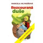 Rozcouraná duše - Marcela Mlynářová – Hledejceny.cz