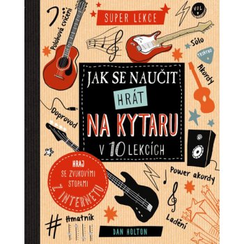 Jak se naučit hrát na kytaru v 10 lekcích od 168 Kč - Heureka.cz