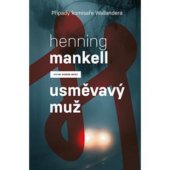 Usměvavý muž Případy komisaře Wallandera - Henning Mankell