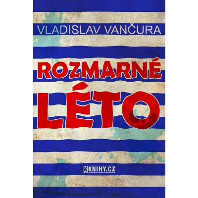 Vančura Vladislav - Rozmarné léto