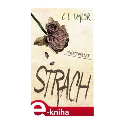 Strach - C. L. Taylor