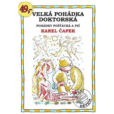 Karel Čapek - Velká pohádka doktorská