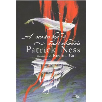 A oceán byl naší oblohou - Patrick Ness – Hledejceny.cz