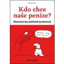 Kdo chce naše peníze? - Hana Lipovská