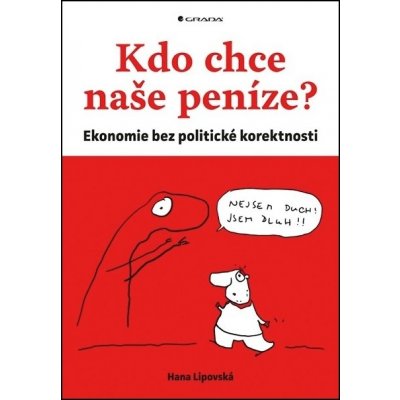 Kdo chce naše peníze? - Hana Lipovská – Hledejceny.cz