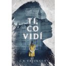 Ti, co vidí - Erickson J. R.