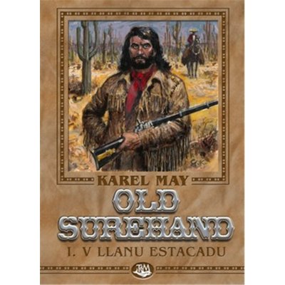 Old Surehand I. - V Llanu Estacadu - Karel May