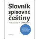  SLOVNÍK SPISOVNÉ ČEŠTINY PRO ŠKOLU A VEŘEJNOST - Vladimír Mejstřík