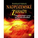 Nadpozemské záhady - Objevitelské cesty na podivuhodná místa - Habeck Reinhard