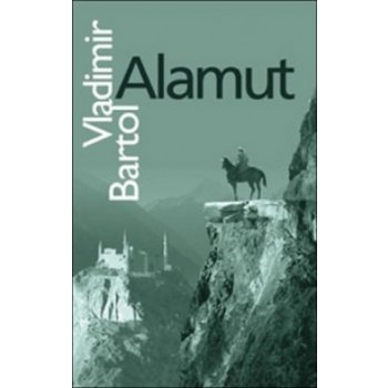 Vladimír Bartol - Alamut