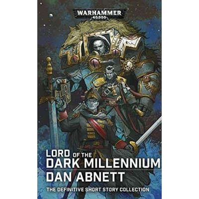 Lord of the Dark Millennium: The Dan Abnett Collection – Zbozi.Blesk.cz