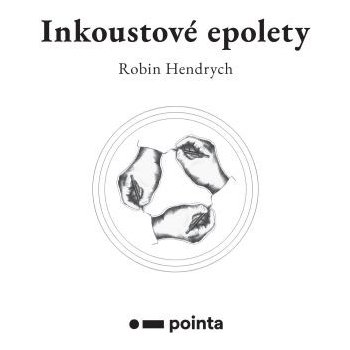 Inkoustové epolety - Robin Hendrych