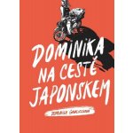 Dominika na cestě Japonskem, Dominika Gawliczková – Hledejceny.cz