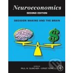 Neuroeconomics - Paul W. Glimcher – Hledejceny.cz