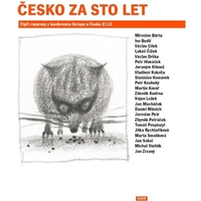 Česko za sto let Miroslav Bárta, Václav Cílek, Stanislav Komárek, Zbyněk Petráček – Zbozi.Blesk.cz