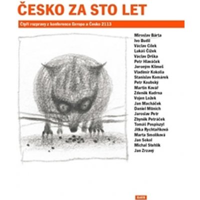 Česko za sto let Miroslav Bárta, Václav Cílek, Stanislav Komárek, Zbyněk Petráček