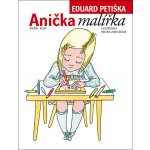 Anička malířka - Eduard Petiška – Hledejceny.cz