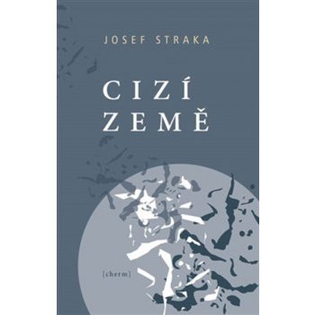 Cizí země - Josef Straka