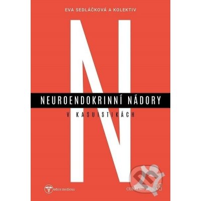 Neuroendokrinní nádory v kasuistikách - Eva Sedláčková – Zbozi.Blesk.cz