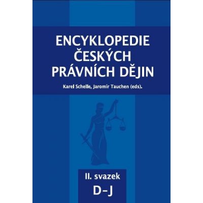 SCHELLE KAREL, TAUCHEN JAROMÍR Encyklopedie českých právních dějin II. sv. – Hledejceny.cz