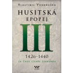 Husitská epopej III - Za časů císaře Zikmunda - Vlastimil Vondruška – Zboží Mobilmania