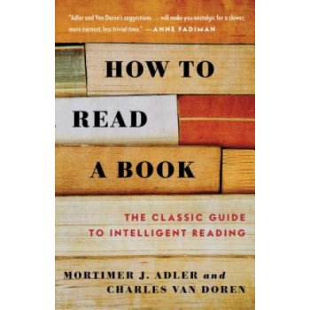 How to Read a Book: The Classic Guide to Inte... Mortimer J. Adler , Charles Li