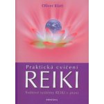 Praktická cvičení Reiki - Oliver Klatt – Hledejceny.cz