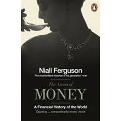 Ascent of Money Niall Ferguson
