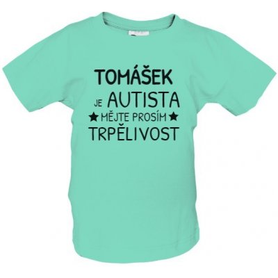 Tričko s potiskem Autista dětské Mentolová – Zboží Dáma
