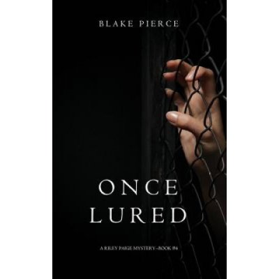 Once Lured a Riley Paige Mystery--Book #4