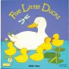 Kniha Five Little Ducks Ives PennyBoard Books