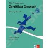 Mit Erfolg zum Zertifikat Deutsch - cvičebnice vč. audio-CD k německému certifikátu B1